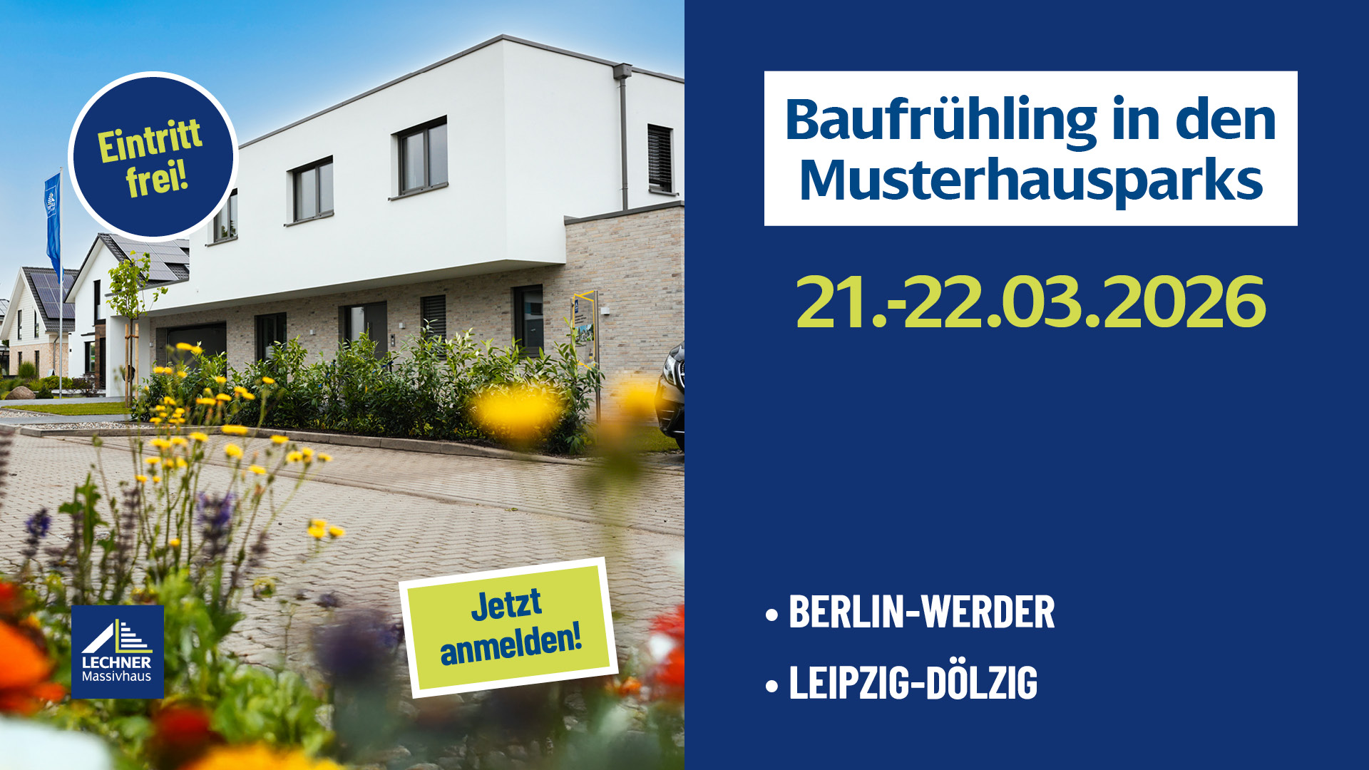 Event-Ankündigung der Lechner Massivhaus GmbH: Baufrühling in den Musterhausparks Berlin-Werder und Leipzig-Dölzig am 21. und 22.03.2026 bei freiem Eintritt.