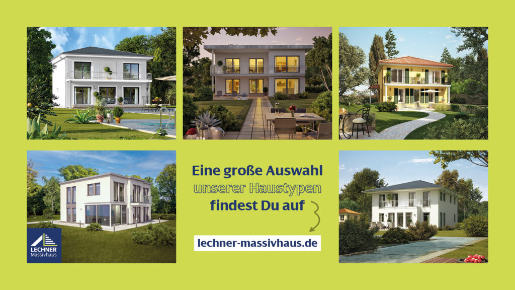 Collage verschiedener moderner Stadtvillen und Haustypen von Lechner Massivhaus mit dem Text „Eine große Auswahl unserer Haustypen findest Du auf lechner-massivhaus.de“.