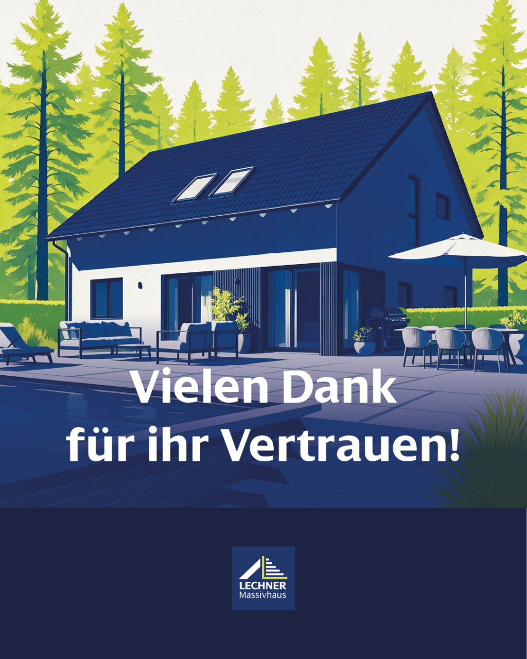 Grafische Darstellung eines modernen Einfamilienhauses von Lechner Massivhaus mit Terrasse, Pool und Garten sowie dem Schriftzug „Vielen Dank für Ihr Vertrauen!“.