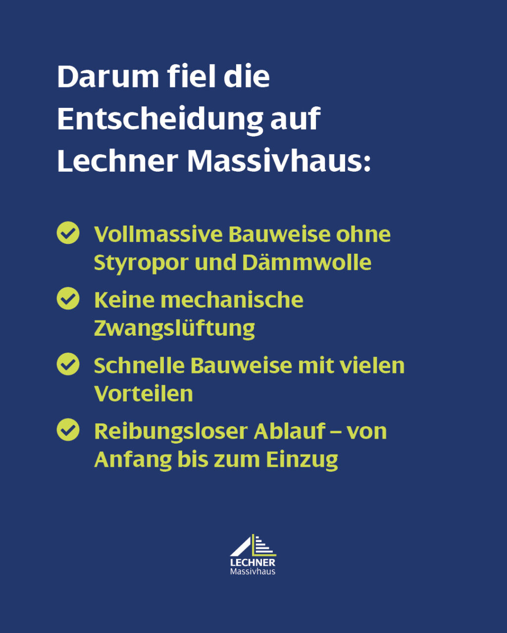 Vorteile und Entscheidungskriterien für Lechner Massivhaus: vollmassive Bauweise ohne Dämmwolle, keine Zwangslüftung und reibungsloser Ablauf.