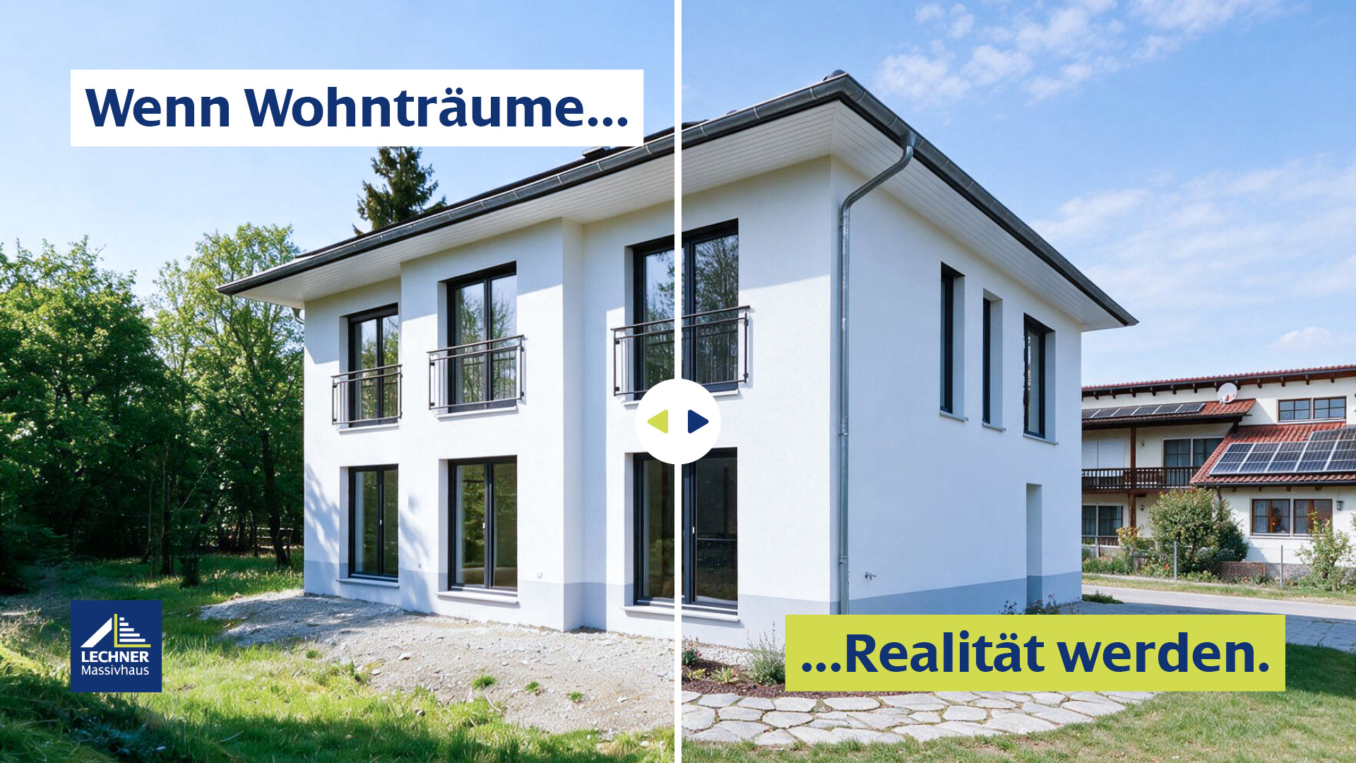 Moderne Stadtvilla von Lechner Massivhaus im Vorher-Nachher-Vergleich mit der Aufschrift „Wenn Wohnträume... Realität werden.“