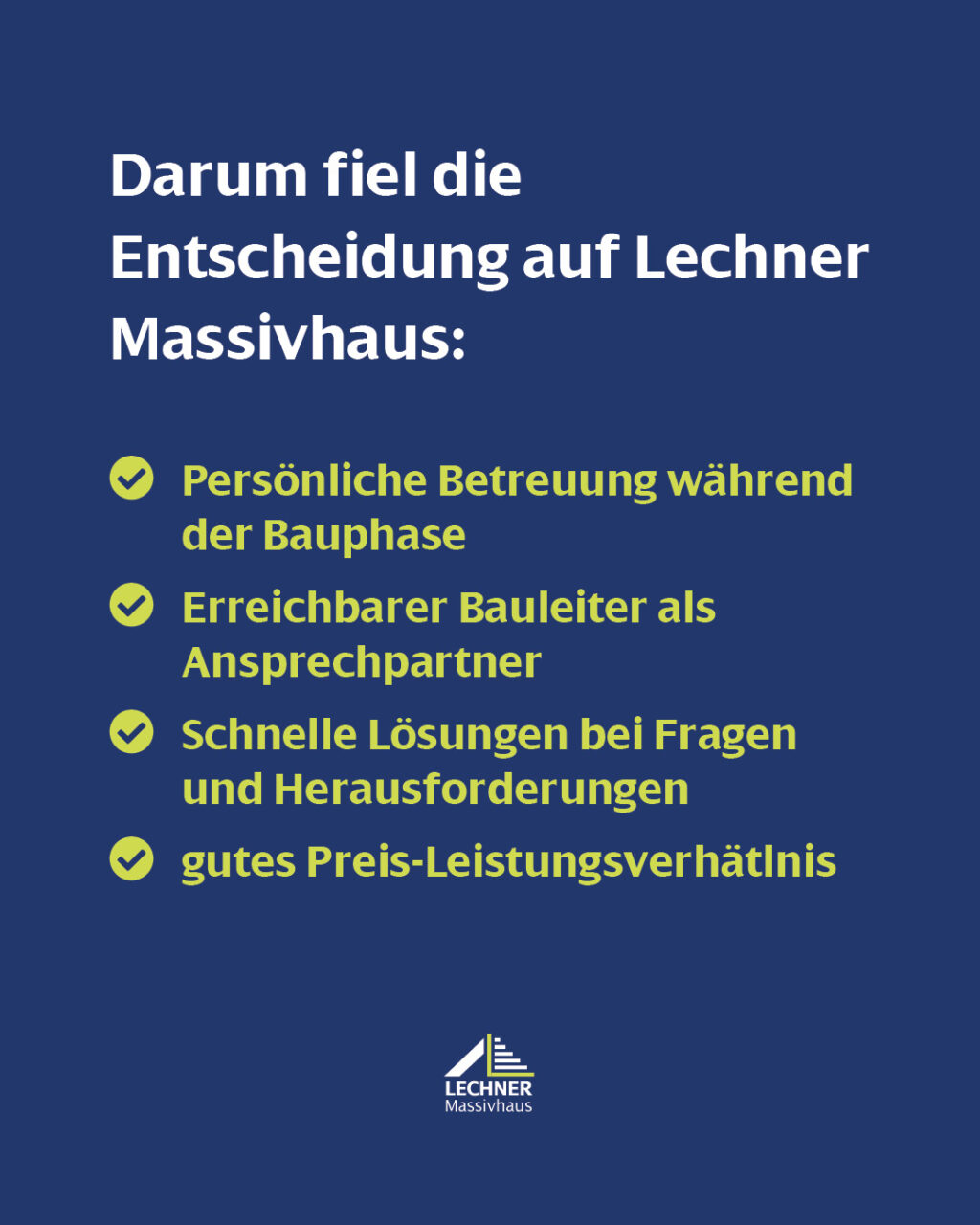 Infografik von Lechner Massivhaus: Gründe für die Entscheidung – persönliche Betreuung in der Bauphase, erreichbarer Bauleiter, schnelle Lösungen bei Fragen und gutes Preis-Leistungs-Verhältnis.