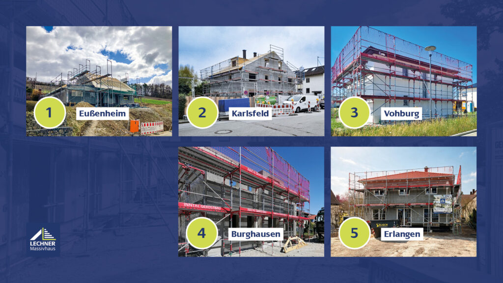 Baustellenübersicht von fünf aktuellen Lechner Massivhaus Rohbauten in Eßenheim, Karlsfeld, Vohburg, Burghausen und Erlangen.