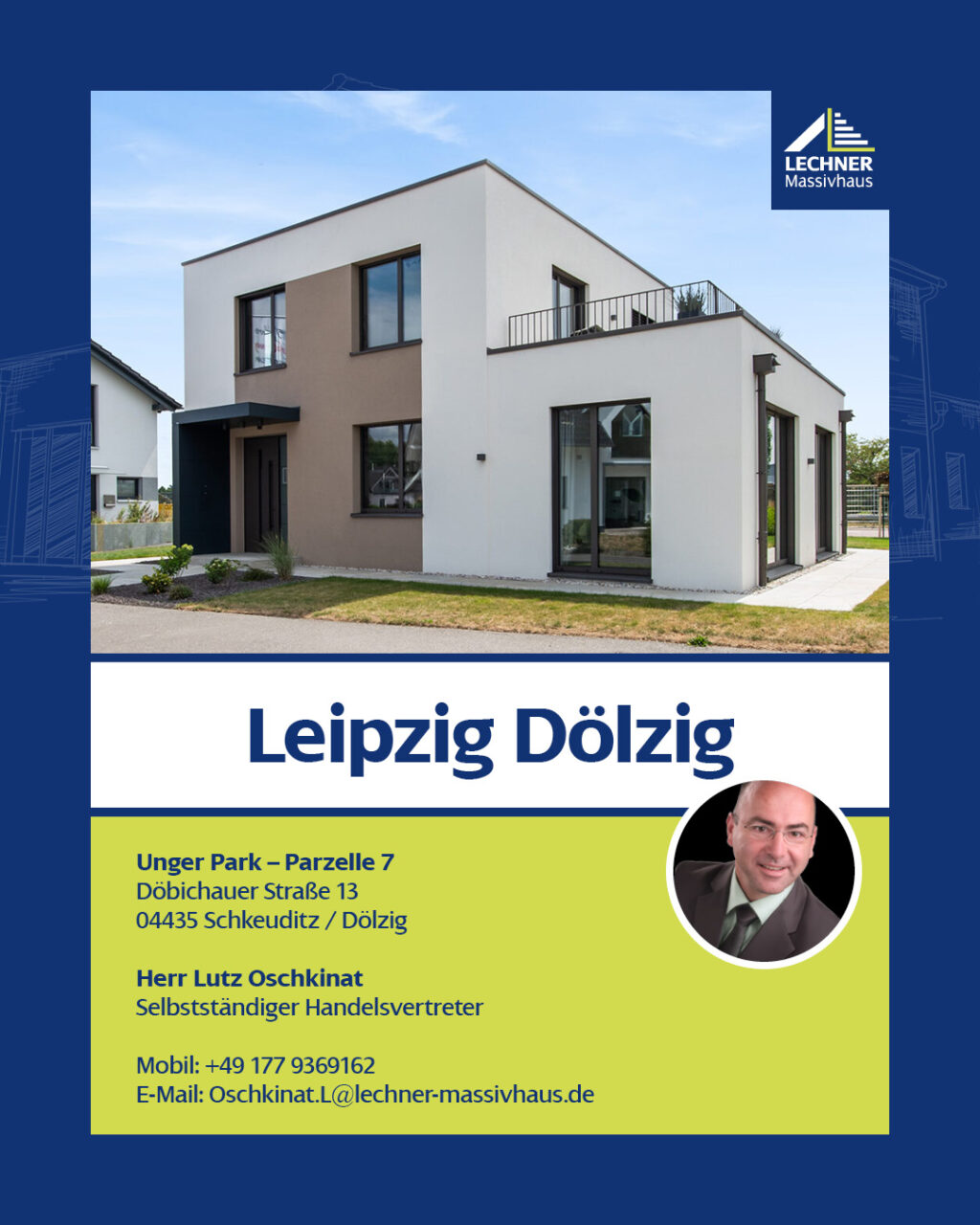 Lechner Massivhaus Musterhaus im Unger Park Leipzig Dölzig. Kontaktdaten von Lutz Oschkinat, Selbständiger Handelsvertreter.
